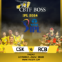 CSK VS RCB 1ST BIG MATCH IPL 2024
